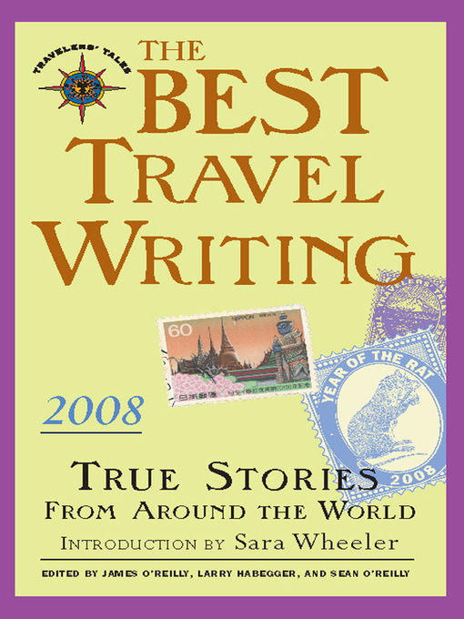 Title details for The Best Travel Writing 2008 by James O'Reilly - Available